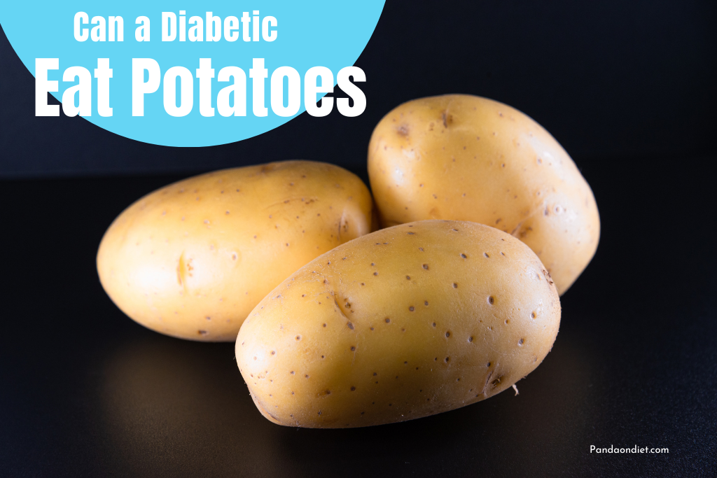 Can a Diabetic Eat Potatoes