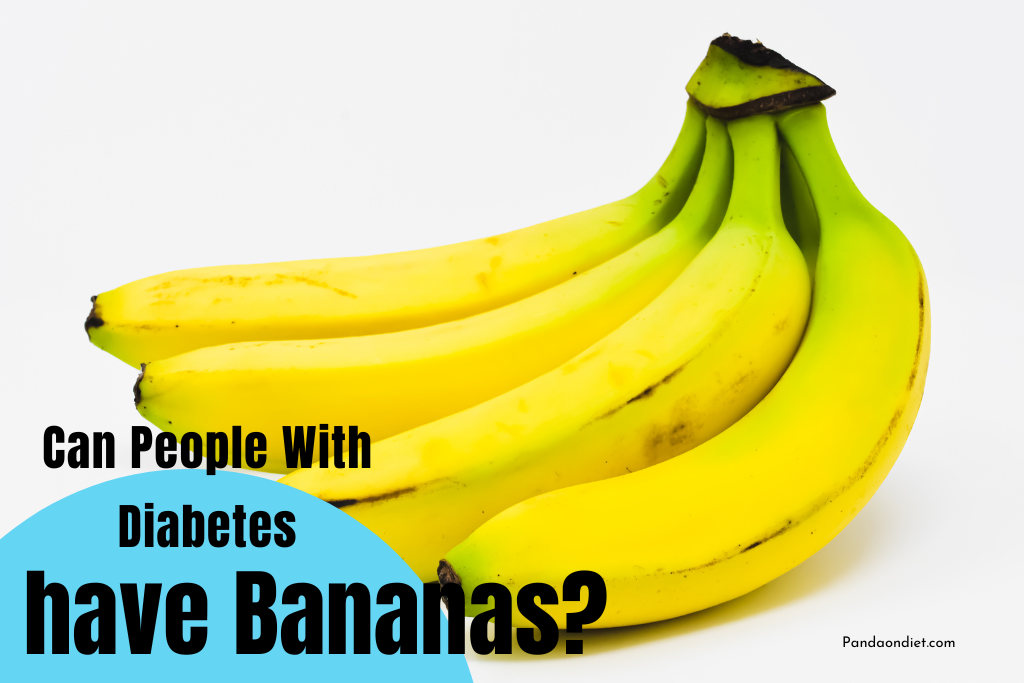 Can people with diabetes have Bananas