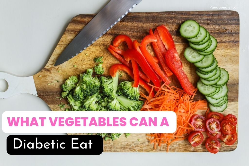 What Vegetables can a Diabetic Eat 