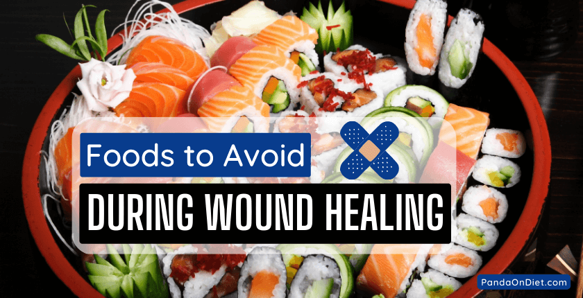 Foods to Avoid During Wound Healing