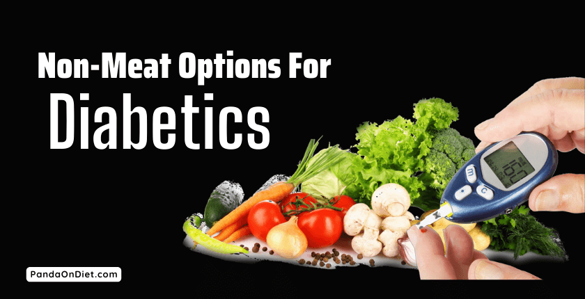 Best Non-Meat Options For Diabetics