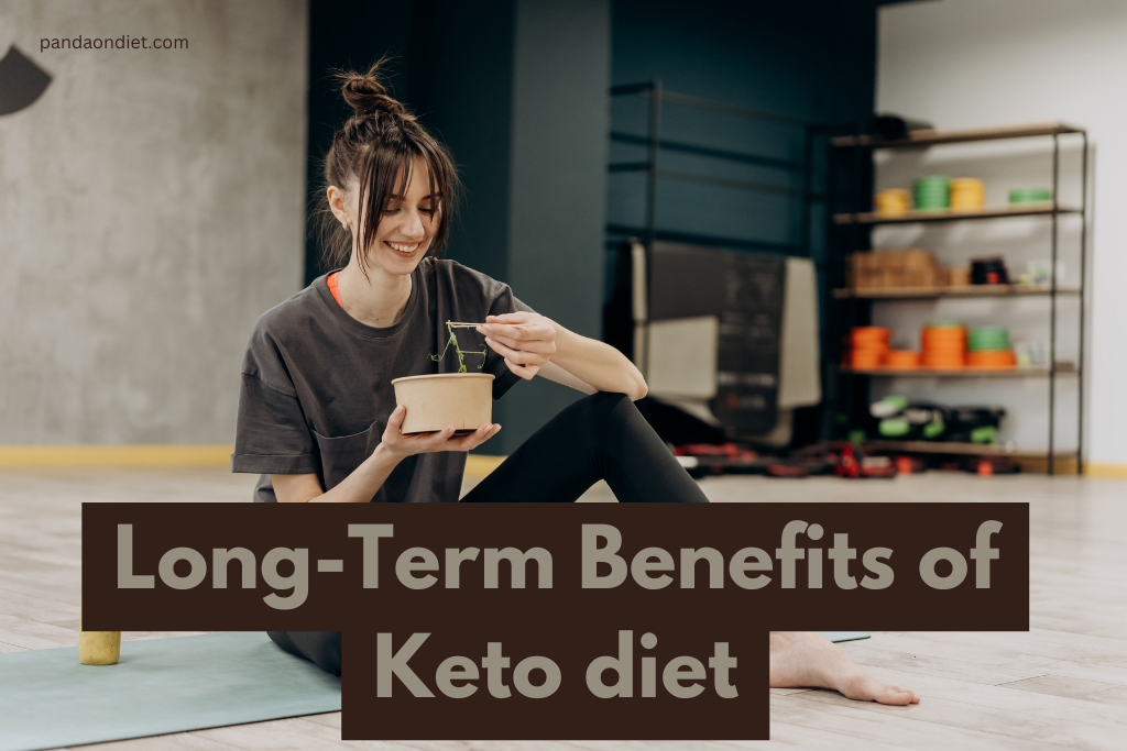 Long-Term Benefits of Keto diet