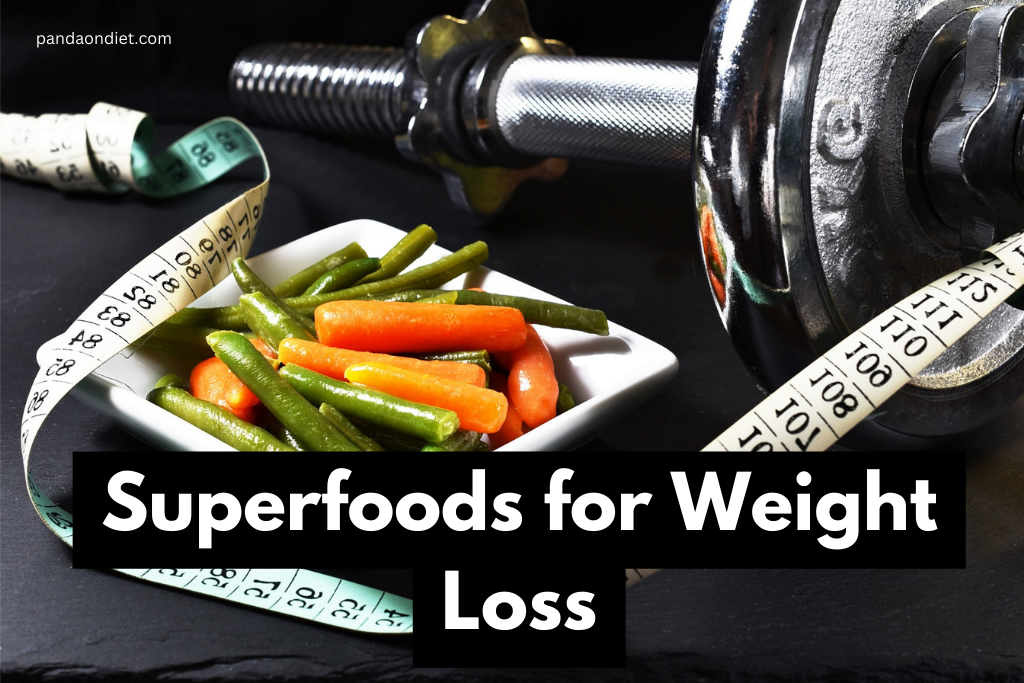 Superfoods for Weight Loss